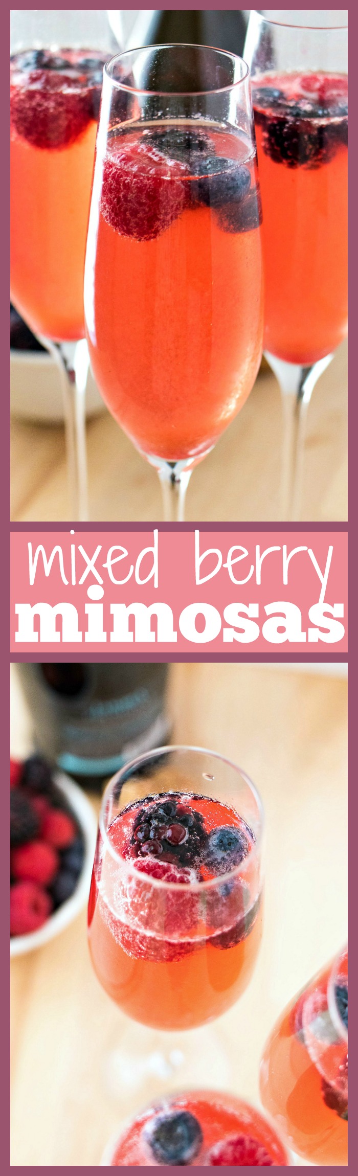 Berry Mimosas A refreshing and simple mimosa made with mixed berry